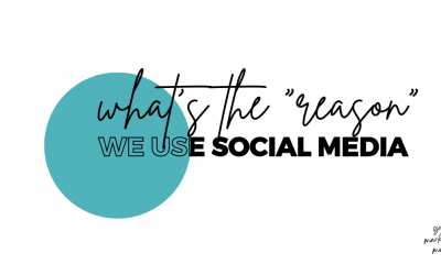 What’s the “REASON” We Use Social Media